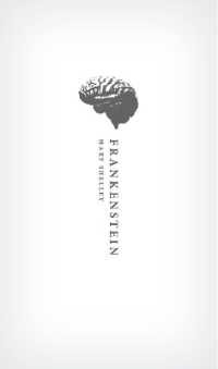 メアリ・シェリー『フランケンシュタイン』（オックスフォード世界古典叢書）<br>Frankenstein : or `The Modern Prometheus': The 1818 Text (Oxford World's Classics Hardback Collection)