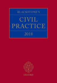 ブラックストン英国民事手続便覧（2018年版）<br>Blackstone's Civil Practice, 2018 (Blackstone's Civil Practice)
