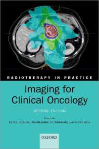 臨床腫瘍学画像法（第２版）<br>Imaging for Clinical Oncology (Radiotherapy in Practice) （2ND）