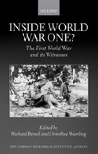 Inside World War One? : The First World War and its Witnesses (Studies of the German Historical Institute， London)