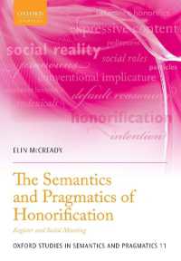 敬意表現の意味論・語用論：使用域と社会的意味<br>The Semantics and Pragmatics of Honorification : Register and Social Meaning (Oxford Studies in Semantics and Pragmatics)