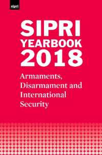 シプリ年鑑（2018年版）<br>SIPRI Yearbook 2018 : Armaments, Disarmament and International Security (Sipri Yearbook Series)