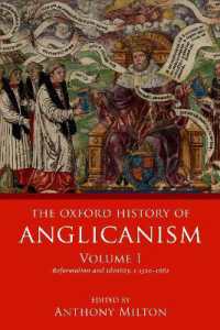 オックスフォード版　聖公会の歴史　第１巻：1520-1662年<br>The Oxford History of Anglicanism, Volume I : Reformation and Identity c.1520-1662 (Oxford History of Anglicanism)