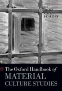 オックスフォード版　物質文化研究ハンドブック<br>The Oxford Handbook of Material Culture Studies (Oxford Handbooks)