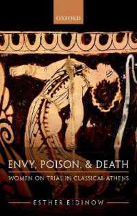 Envy, Poison, & Death : Women on Trial in Classical Athens