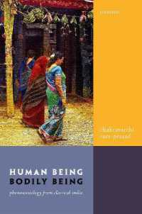 Human Being, Bodily Being : Phenomenology from Classical India