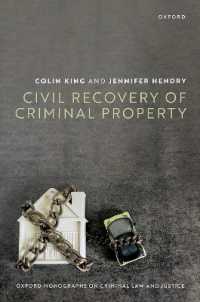 Civil Recovery of Criminal Property (Oxford Monographs on Criminal Law and Justice)