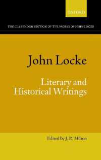 クラレンドン版　ロック著作集：文学・歴史著作集<br>John Locke: Literary and Historical Writings (Clarendon Edition of the Works of John Locke)