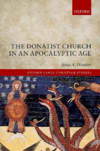 The Donatist Church in an Apocalyptic Age (Oxford Early Christian Studies)