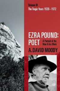 エズラ・パウンド伝 第３巻：1939-1972年<br>Ezra Pound: Poet : Volume III: the Tragic Years 1939-1972