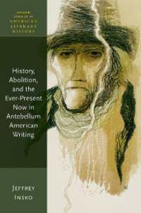 History, Abolition, and the Ever-Present Now in Antebellum American Writing (Oxford Studies in American Literary History)