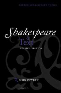Shakespeare and Text : Revised Edition (Oxford Shakespeare Topics)
