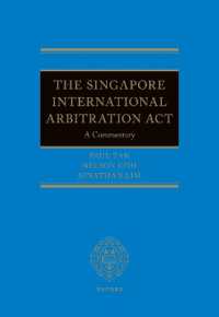 シンガポール国際仲裁法：注釈集<br>The Singapore International Arbitration Act : A Commentary
