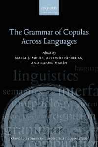 言語を越える連結詞の文法（オックスフォード理論言語学研究叢書）<br>The Grammar of Copulas Across Languages (Oxford Studies in Theoretical Linguistics)