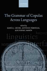 言語を越える連結詞の文法（オックスフォード理論言語学研究叢書）<br>The Grammar of Copulas Across Languages (Oxford Studies in Theoretical Linguistics)