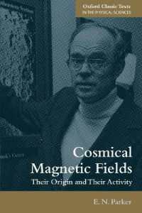 Cosmical Magnetic Fields : Their Origin and their Activity (Oxford Classic Texts in the Physical Sciences)