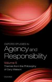 Oxford Studies in Agency and Responsibility Volume 5 : Themes from the Philosophy of Gary Watson (Oxford Studies in Agency and Responsibility)