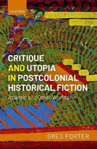 ポストコロニアル歴史小説における批評とユートピア<br>Critique and Utopia in Postcolonial Historical Fiction : Atlantic and Other Worlds