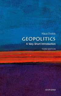 VSI地政学（第３版）<br>Geopolitics : A Very Short Introduction (Very Short Introductions) （3RD）