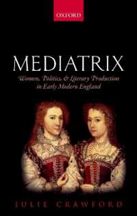 Mediatrix : Women, Politics, and Literary Production in Early Modern England