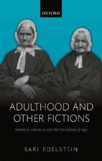 Adulthood and Other Fictions : American Literature and the Unmaking of Age