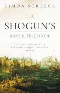 タイモン・スクリーチ著／将軍の銀の遠眼鏡：神・美・金をめぐる英国の日本探求1600-1625年<br>The Shogun's Silver Telescope : God, Art, and Money in the English Quest for Japan, 1600-1625