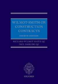 建設契約：英国法と実務（第４版）<br>Wilmot-Smith on Construction Contracts （4TH）