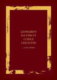 Leonardo da Vinci's Codex Leicester: a New Edition : Volume I: the Codex