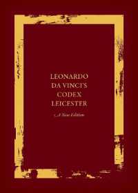 レオナルド・ダ・ヴィンチ『レスター手稿』（新版・全４巻）第１巻：手稿<br>Leonardo da Vinci's Codex Leicester: A New Edition : Volume I: The Codex