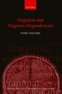 否定と否定依存（オックスフォード理論言語学研究叢書）<br>Negation and Negative Dependencies (Oxford Studies in Theoretical Linguistics)