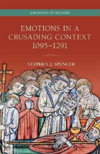 十字軍の感情史<br>Emotions in a Crusading Context, 1095-1291 (Emotions in History)