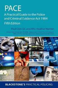 英国1984年警察・刑事証拠法実務ガイド（第５版）<br>PACE: a Practical Guide to the Police and Criminal Evidence Act 1984 (Blackstone's Practical Policing) （5TH）