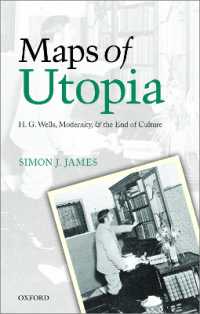 Ｈ・Ｇ・ウェルズ、モダニティと文化の終焉<br>Maps of Utopia : H. G. Wells, Modernity, and the End of Culture