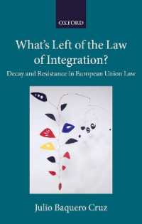 What's Left of the Law of Integration? : Decay and Resistance in European Union Law (Collected Courses of the Academy of European Law)