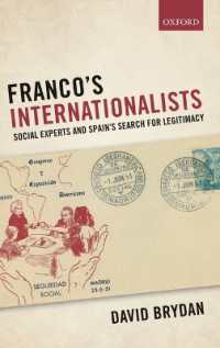 Franco's Internationalists : Social Experts and Spain's Search for Legitimacy (Oxford Studies in Modern European History)