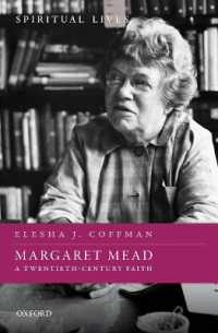 Margaret Mead : A Twentieth-Century Faith (Spiritual Lives)