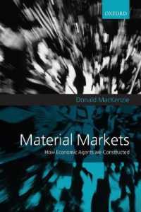 Material Markets : How Economic Agents are Constructed (Clarendon Lectures in Management Studies)