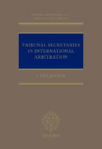 Tribunal Secretaries in International Arbitration (Oxford International Arbitration Series)