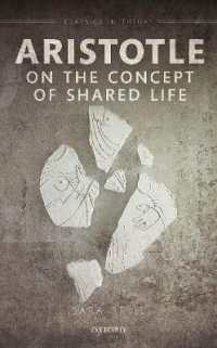 アリストテレスの共同生活論<br>Aristotle on the Concept of Shared Life (Classics in Theory Series)