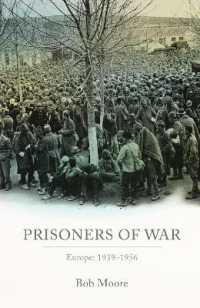 ヨーロッパの戦争捕虜1939-1955年<br>Prisoners of War : Europe: 1939-1956