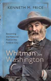 Whitman in Washington : Becoming the National Poet in the Federal City