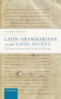Latin Grammarians on the Latin Accent : The Transformation of Greek Grammatical Thought