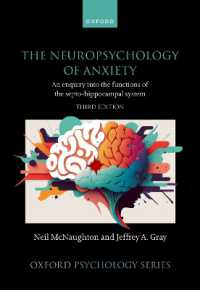 不安の神経心理学（第３版）<br>The Neuropsychology of Anxiety : An enquiry into the functions of the septo-hippocampal system (Oxford Psychology Series) （3RD）