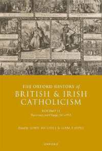 オックスフォード版　イギリス・アイルランドのカトリック史（全５巻）第２巻<br>The Oxford History of British and Irish Catholicism, Volume II : Uncertainty and Change, 1641-1745 (Oxford History of British and Irish Catholicism)