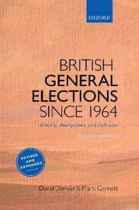 英国の総選挙：1964年以降（第２版）<br>British General Elections since 1964 : Diversity, Dealignment, and Disillusion （2ND）