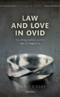 Law and Love in Ovid : Courting Justice in the Age of Augustus (Classics in Theory Series)