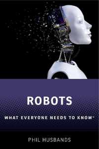 誰もが知っておきたいロボットと人工知能<br>Robots : What Everyone Needs to Know® (What Everyone Needs to Know®)