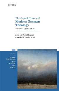 オックスフォード版　近現代ドイツ神学史　第１巻：1781-1848年<br>The Oxford History of Modern German Theology, Volume 1: 1781-1848 (Oxford History of Modern German Theology)