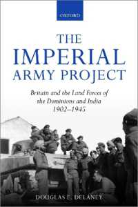 The Imperial Army Project : Britain and the Land Forces of the Dominions and India, 1902-1945