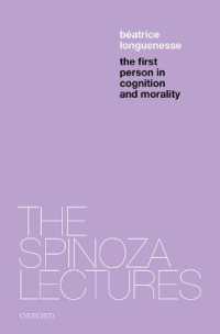The First Person in Cognition and Morality (The Spinoza Lectures)